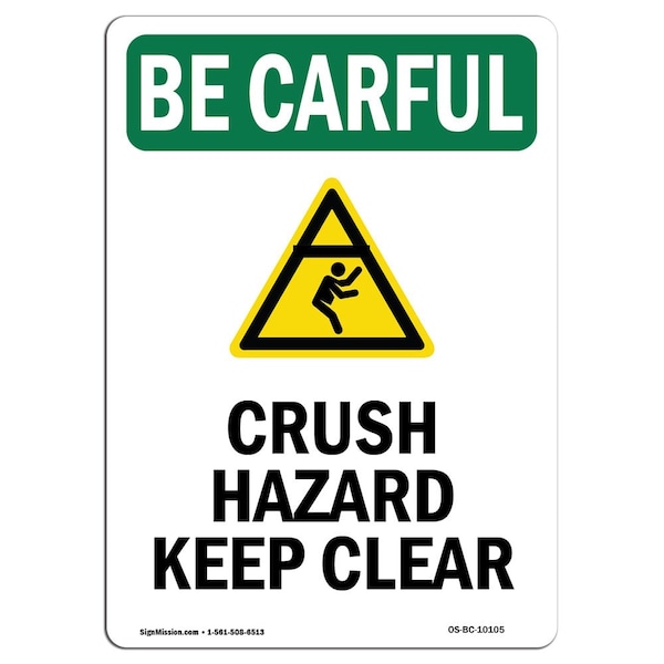 OSHA CAREFUL, 18" Height, Alum, 18" H, 18" W, Portrait, Crush Hazard Keep Clear